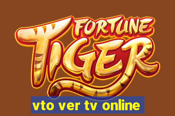 vto ver tv online